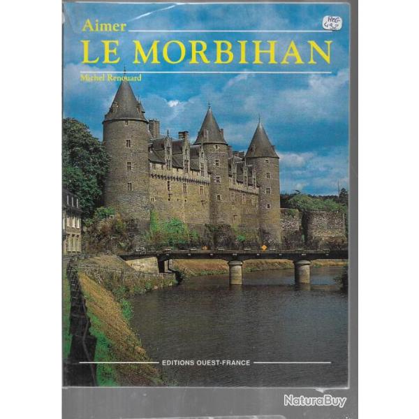 Aimer le morbihan de michel renouard + josselin basilique notre-dame du roncier