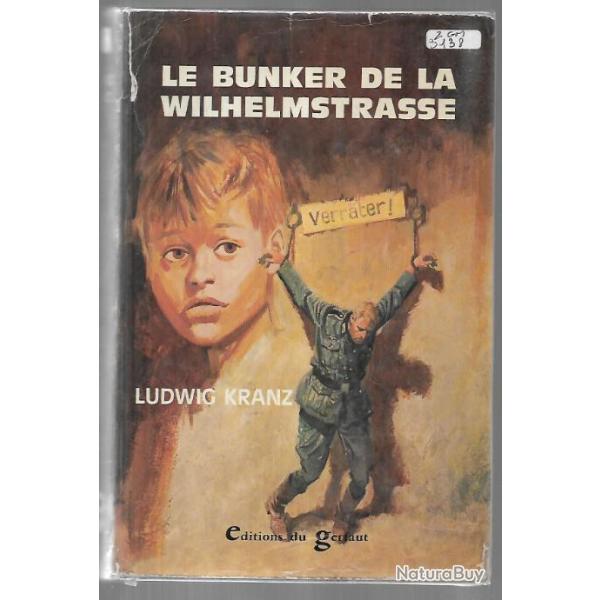 le bunker de la wilhelmstrasse ludwig krantz  �ditions du Gerfaut roman de guerre