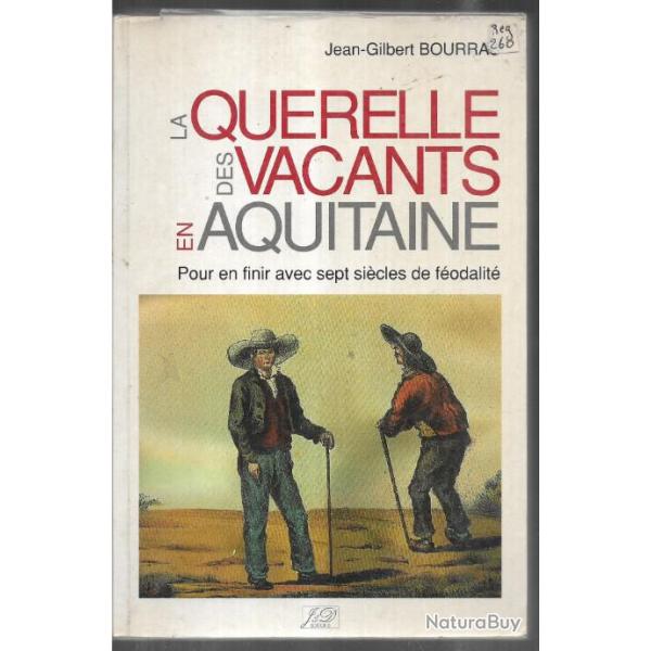 la querelle des vacants en aquitaine pour en finir avec sept sicles de fodalit