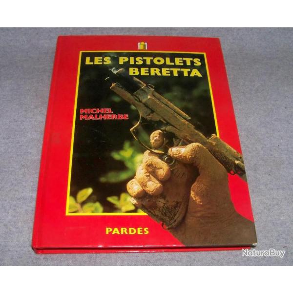Livre Les Pistolets BERETTA : par Michel Malherbe