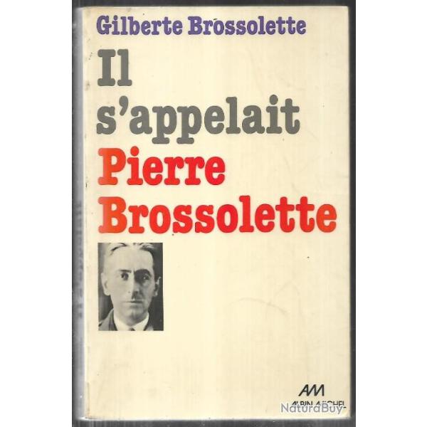 il s'appelait pierre brossolette de gilberte brossolette , r�sistance