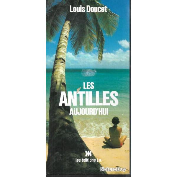 les antilles aujourd'hui de louis doucet (1987)