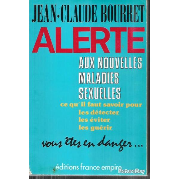 alerte aux nouvelles maladies  sexuelles les dtecter, les viter et gurir, de jean-claude bourret