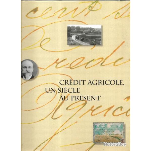 cr�dit agricole un si�cle au pr�sent 1894-1994 , tome 1 des origines aux ann�es 50