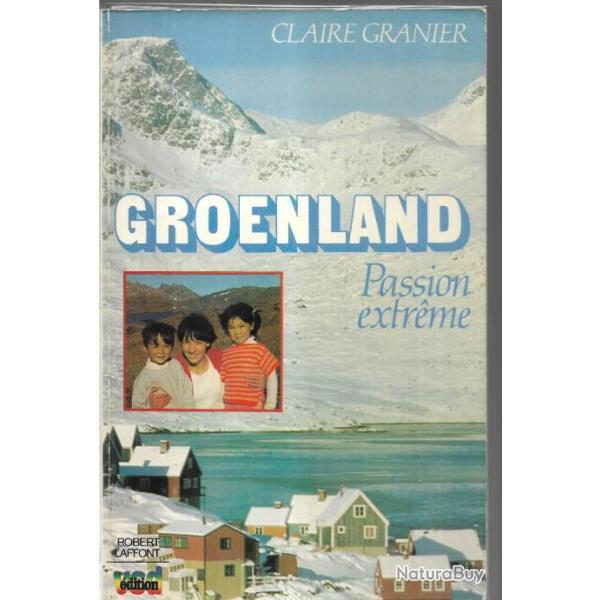 groenland passion extr�me de claire granier