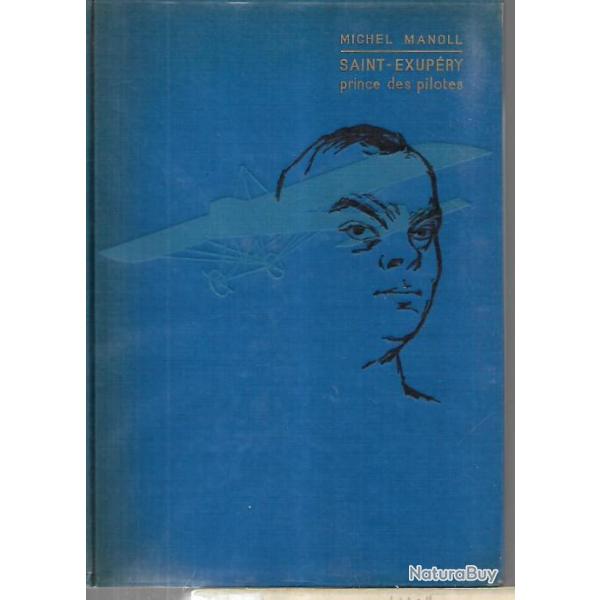 saint exup�ry prince des pilotes de michel manoll collection super 1000