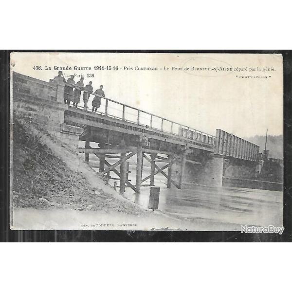 berneuil sur aisne le pont r�par�e par le g�nie la grande guerre 1914-15-16 , oise , picardie