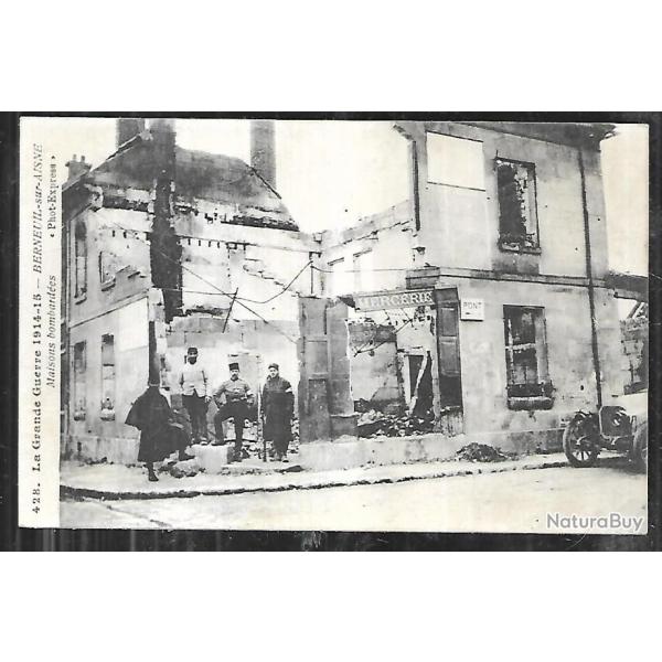 berneuil sur aisne maisons bombard�esla grande guerre 1914-15 , oise , picardie