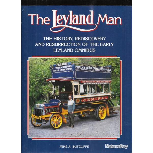 the leyland man, leyland omnibus , histoire et restauration d'anciens mod�les de mike a.sutcliffe