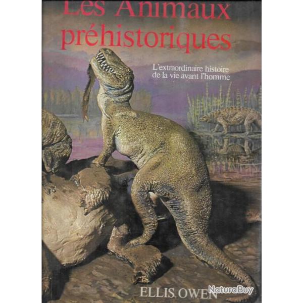 les animaux pr�historiques l'extraordinaire histoire de la vie avant l'homme ellis owen  grund