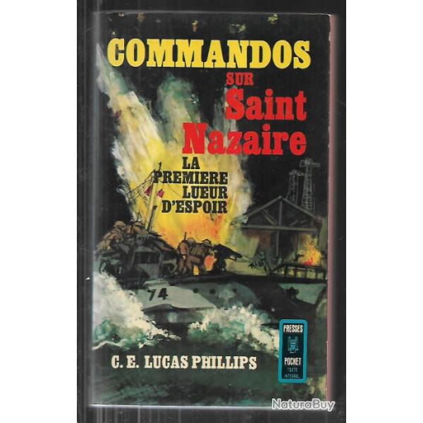 commandos sur Saint-Nazaire la premi�re lueur d'espoir, c.e.lucas philipps