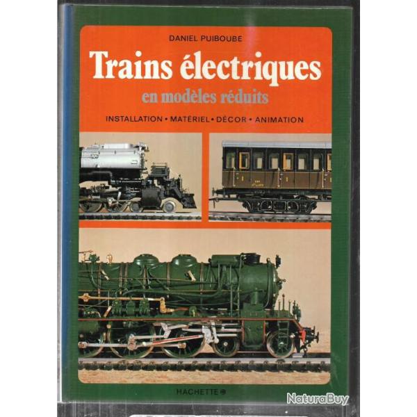 trains �lectriques en mod�les r�duits installation, mat�riel, d�cor, animation, daniel puiboube
