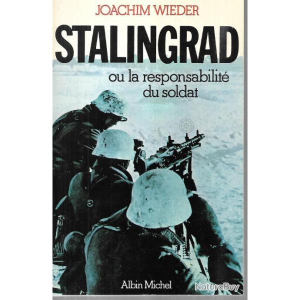 stalingrad ou la responsabilit� du soldat de joachim wieder , front est
