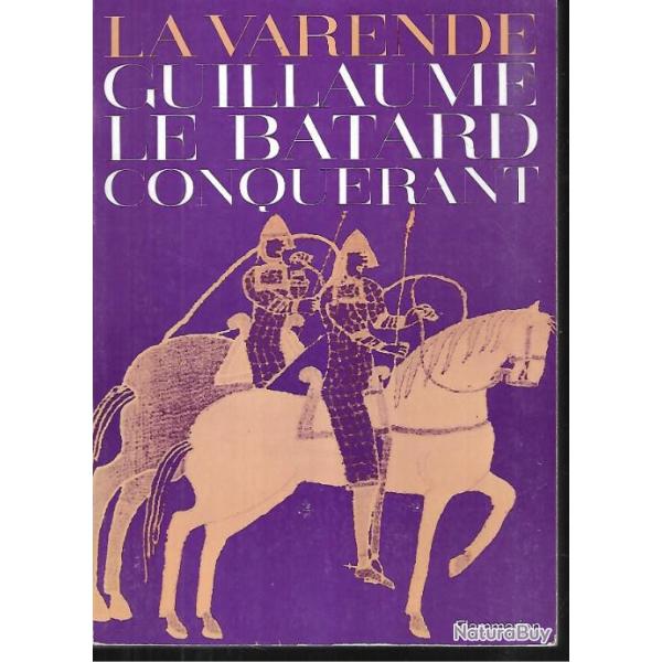 guillaume le batard conqu�rant de la varende