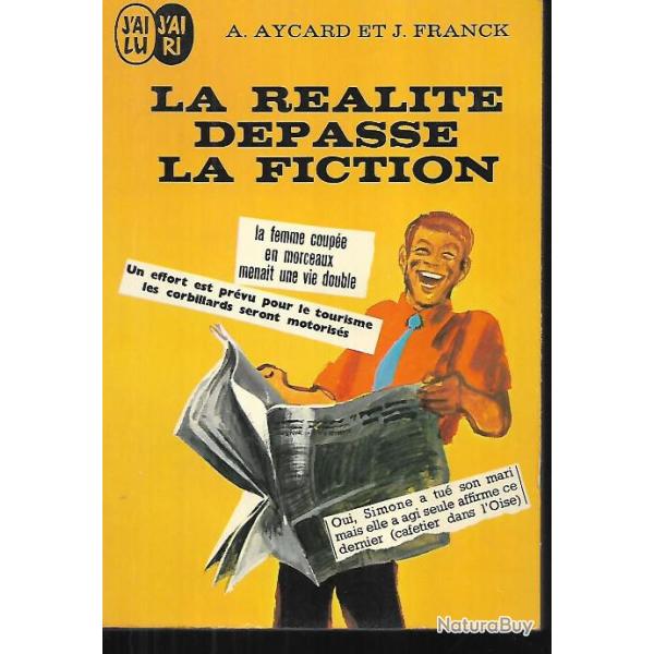 la ralit dpasse la fiction de a.aycard et j.franck j'ai lu j'ai ri