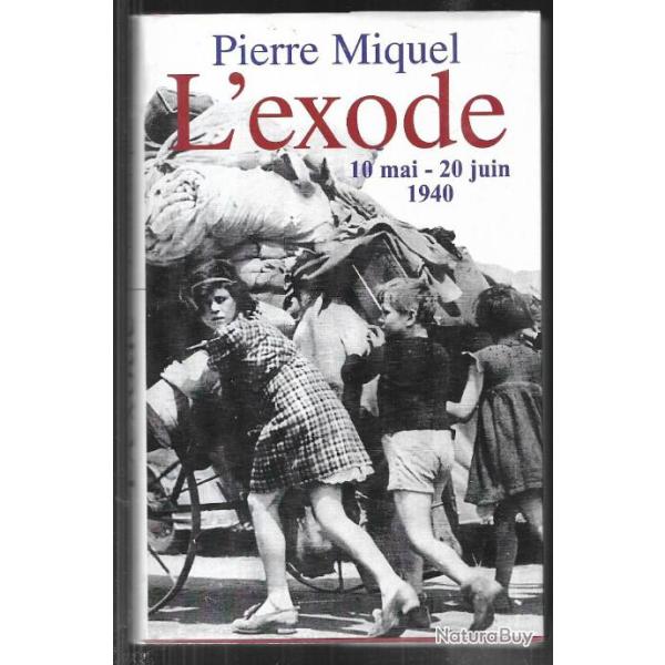 l'exode 10 mai -20 juin 1940 de pierre miquel cartonn�