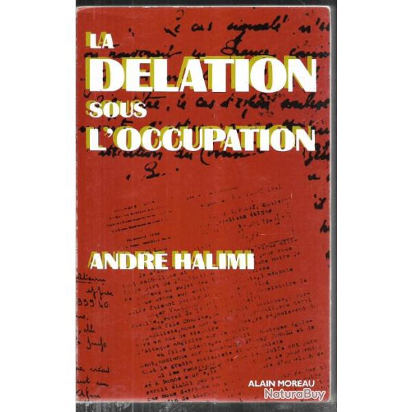 La d�lation sous l'occupation d'andr� halimi , collaboration des "bons fran�ais"