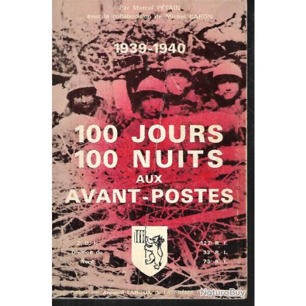 100 jours 100 nuits aux avant-postes , 2e d.i division du nord , 127e R.I 33e R.I. 73e R.I. marcel