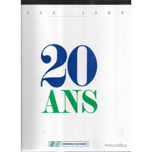 1968-1988 20 ans le sucre pour racines , g�n�rale sucri�re , sucrerie , betteraves ,