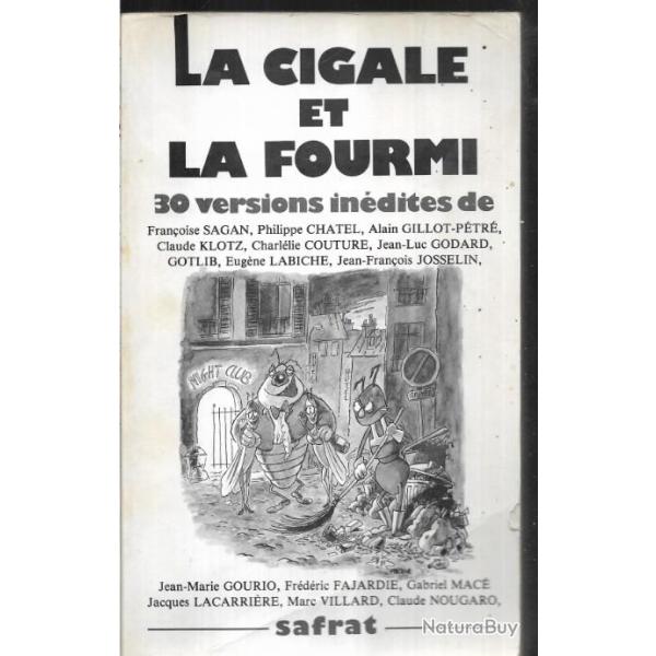 la cigale et la fourmi 30 versions indites de sagan, gillot-ptr, klotz, nougaro, godard