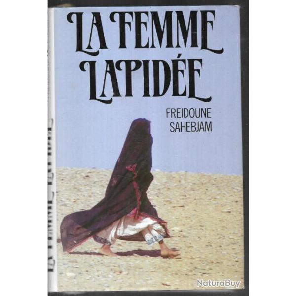 la femme lapide de freidoune sahebjam , iran