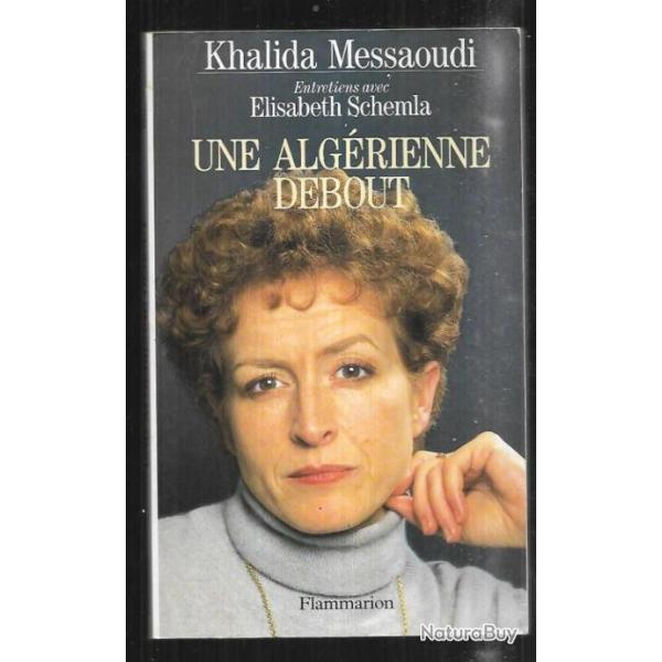 une alg�rienne debout de khalida messaoudi entretiens avec elisabeth schlema FIS ,
