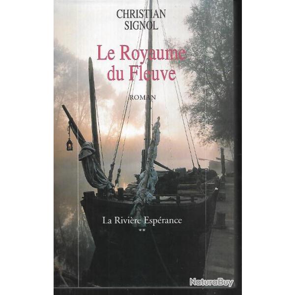 la rivire esprance , 3 volumes , le royaume du fleuve , l'ame de la valle