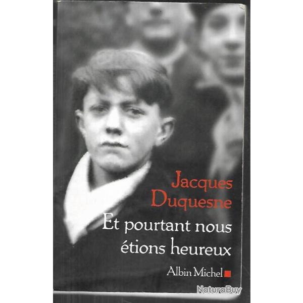 et pourtant nous �tions heureux de jacques duquesne