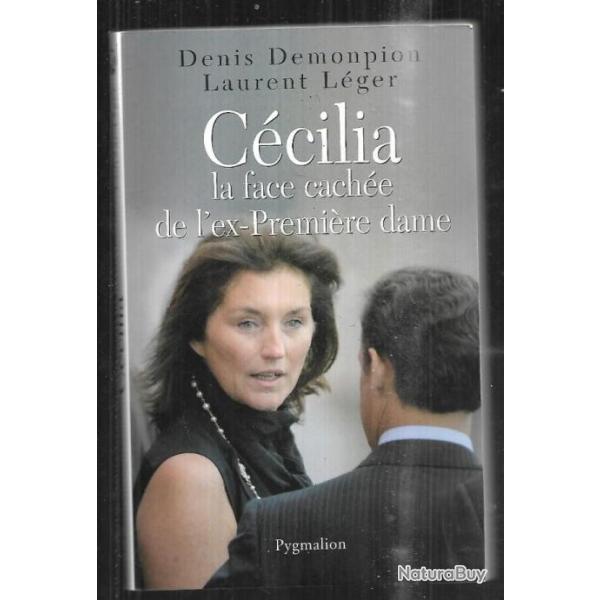 ccilia la face cache de l'ex-premire dame de denis demonpion et laurent lger