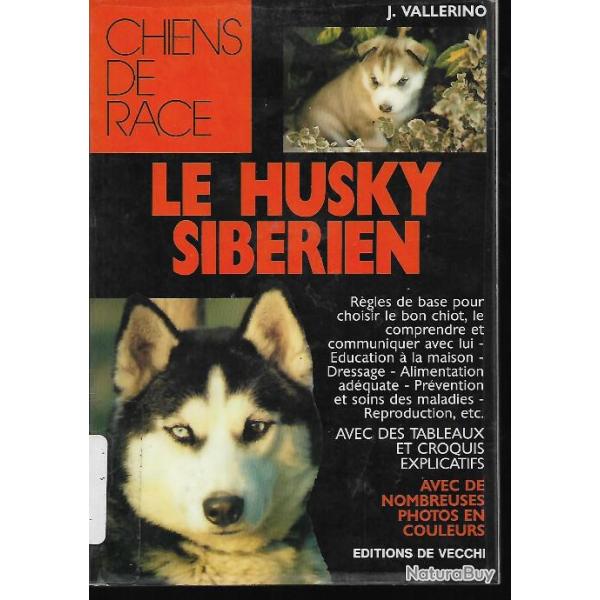le husky sib�rien , guide photographique et �levage de j.vallerino