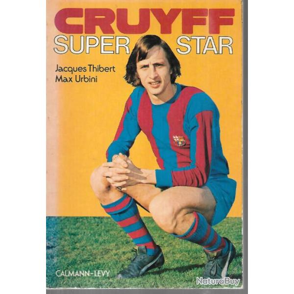 cruyff super star de jacques thibert et max urbini , football ajax amsterdam , fc barcelone