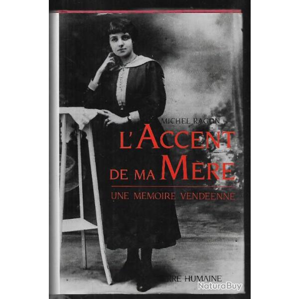 L'accent de ma m�re de Michel Ragon. Vend�e. r�gionalisme fontenay  le comte , version illustr�e