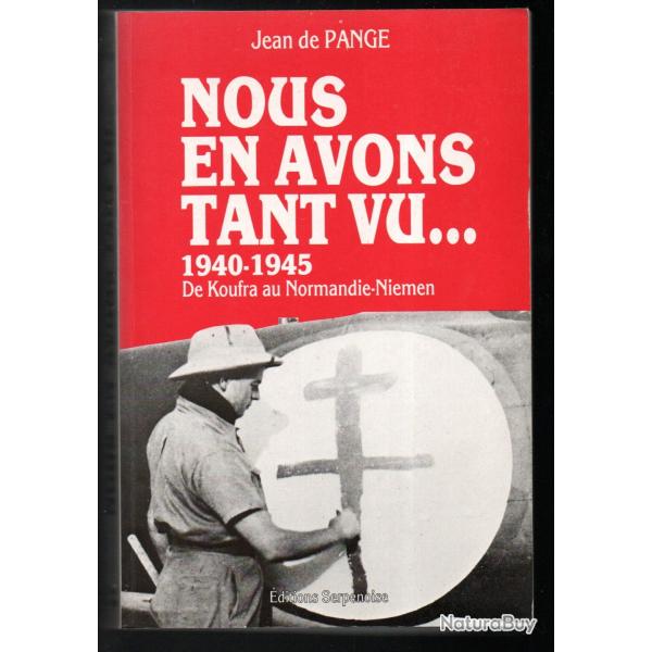 nous en avons tant vu...1940-1945 de koufra au normandie niemen de jean de pange