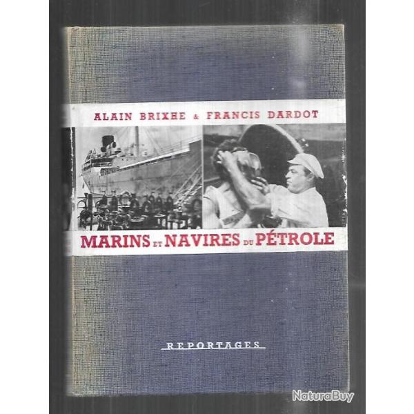 marins et navires du p�trole d'alain brixhe et francis dardot