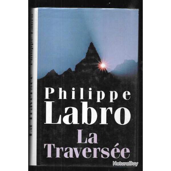 la travers�e de philippe labro
