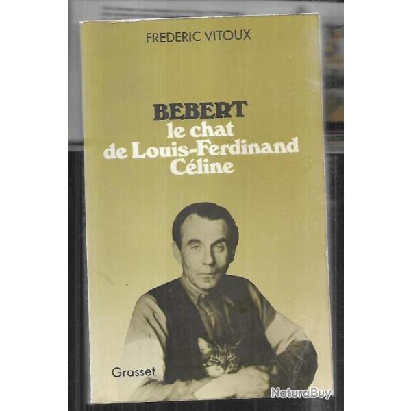 b�bert le chat de louis-ferdinand c�line de fr�d�ric vitoux