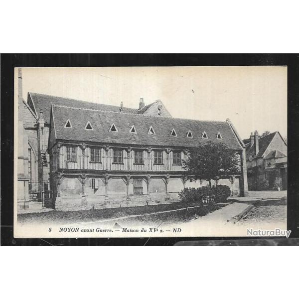 noyon oise cartes postales anciennes lot de 1 cpa ,  maison du XVe sicle