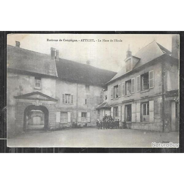 environs de compi�gne attichy oise la place de l'�cole  carte postale ancienne