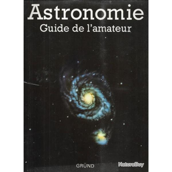 astronomie  guide de l'amateur . grund + parmi les toiles par paul couderc la joie de connaitre