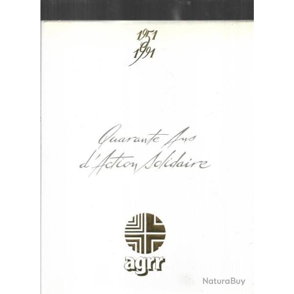 agrr 1951-1991 quarante ans d'action solidaire