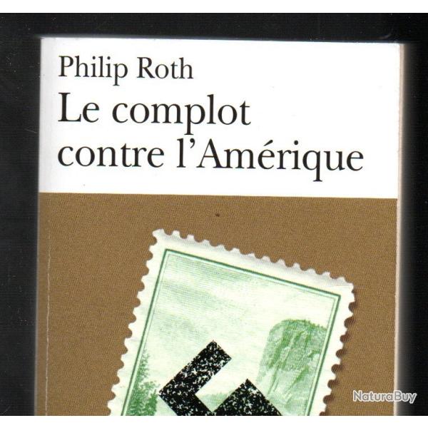 le complot contre l'amrique de philip roth folio
