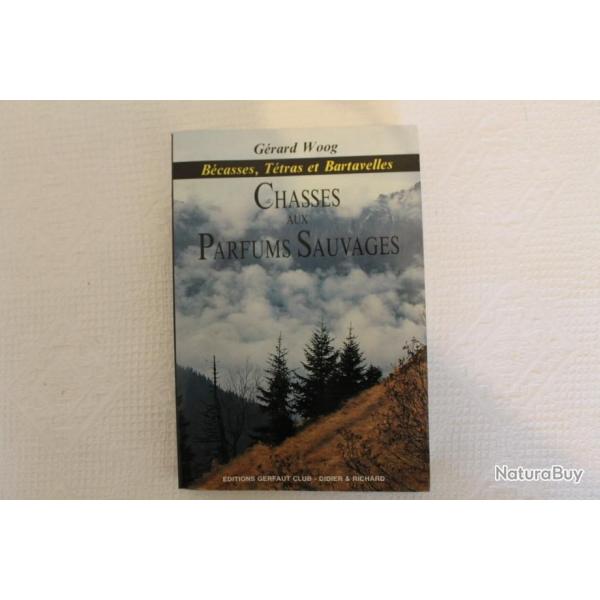 Chasses aux parfums sauvages, b�casses, t�tras et bartavelles
