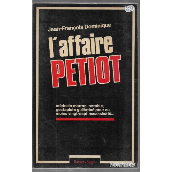 l'affaire petiot de jean-fran�ois dominique , m�decin marron, notable , gestapiste