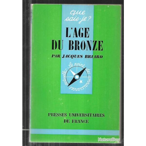 Que sais-je , l'age de bronze par jacques briard