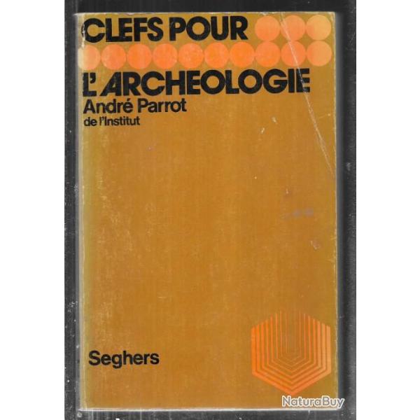 clefs pour l'arch�ologie d' andr� parrot