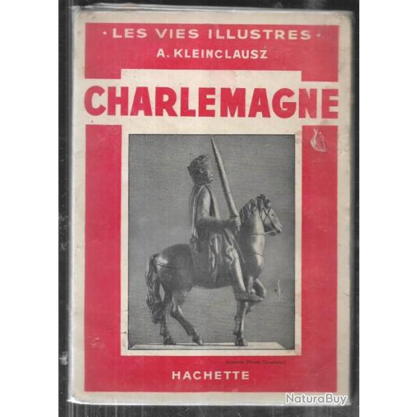 charlemagne de a.kleinclausz , les vies illustres