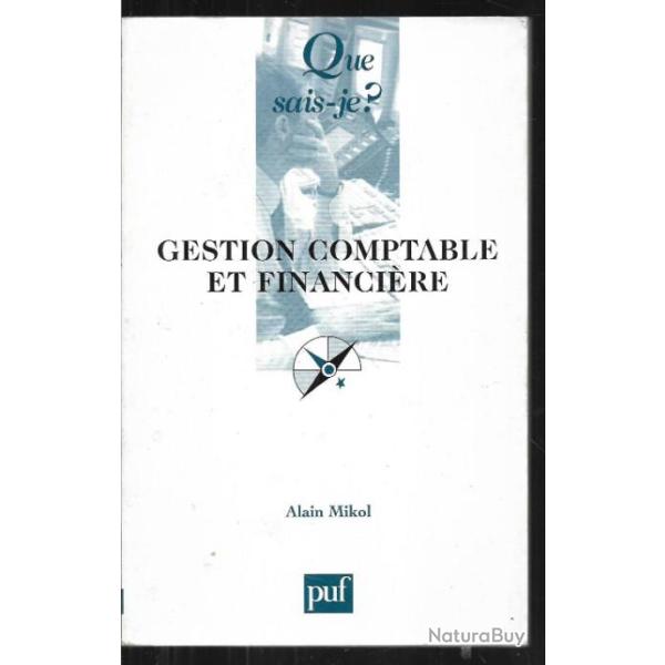 Que sais-je , gestion comptable et financire de alain mikol