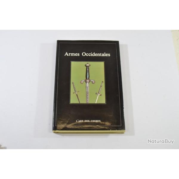 Armes Occidentales, l'art des choses. Alfred PL Zeller �dition de 1976.