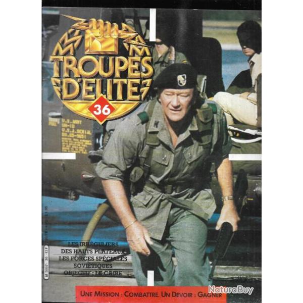 troupes d'�lite 36, brandebourgeois le caire, spetsnaz, vietnam b�rets verts ,couv john wayne