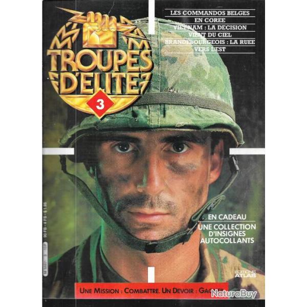 troupes d'�lite 3, commandos belges en cor�e, h�licos vietnam, brandebourgeois � l'est, d'inville